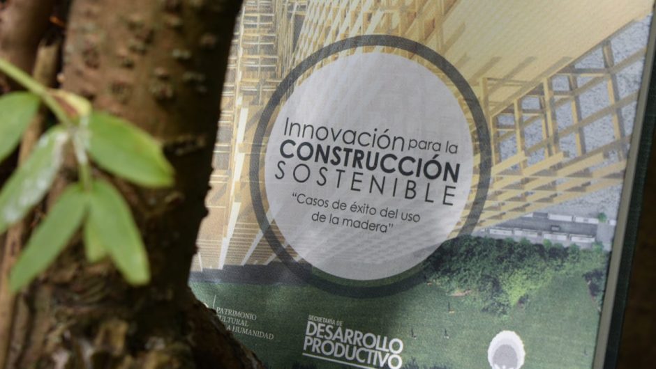 El Municipio del Distrito Metropolitano de Quito y la Corporación de Manejo Forestal Sustentable presentaron el libro: “Innovación para la construcción sostenible: casos de éxito del uso de la madera”